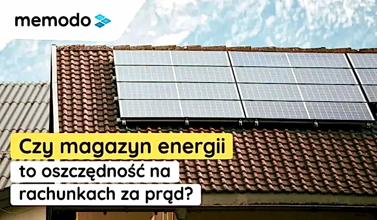 czy magazyn energii to oszczednosc w rachunkach za prad memodo